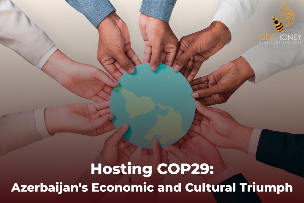 Azerbaijan's Economic and Cultural Triumph Hosting COP29.